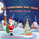 Dimitri Gilles: No Christmas This Year 