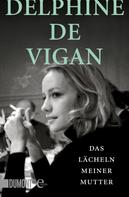 Delphine de Vigan: Das Lächeln meiner Mutter ★★★★★