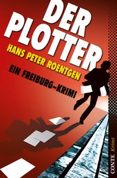 Der Plotter - Ein Freiburg-Krimi