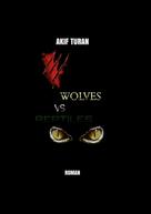 Akif Turan: Wolves vs Reptiles ★