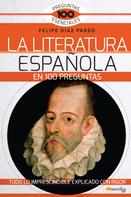 Felipe Díaz Pardo: La Literatura española en 100 preguntas 