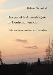 Das perfekte Auswahl-Quiz im Deutschunterricht - Nicht nur lernen, sondern auch verstehen