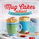 Nina Engels: Mug Cakes pikant ★★★★★