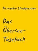 Alessandro Strappazzon: Das Übersee-Tagebuch 