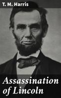 T. M. Harris: Assassination of Lincoln 