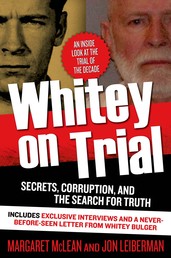 Whitey on Trial - Secrets, Corruption, and the Search for Truth