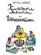 Jemal NEBEZ: Kurdische Märchen und Volkserzählungen ★★★★★
