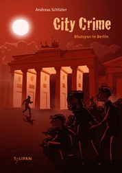 City Crime - Blutspur in Berlin - Band 3