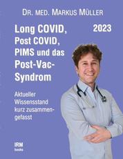 Long COVID, Post COVID, PIMS und das Post-Vac-Syndrom - Aktueller Wissensstand kurz zusammengefasst