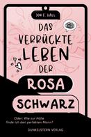 Jou F. Hall: Das verrückte Leben der Rosa Schwarz ★★★★★