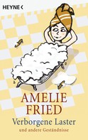 Amelie Fried: Verborgene Laster ★★★★