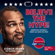 Believe the Hype! - American Football: Mehr als nur ein Spiel