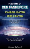 Werner Balhauff: Die Knappen – Zahlen, Daten und Fakten des FC Schalke 04 ★