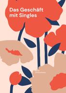 Stefan Christochowitz: Das Geschäft mit Singles 