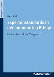 Expertenstandards in der ambulanten Pflege - Ein Handbuch für die Pflegepraxis