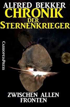 Chronik der Sternenkrieger 6 - Zwischen allen Fronten (Science Fiction Abenteuer)