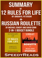 Speedy Reads: Summary of 12 Rules for Life: An Antidote to Chaos by Jordan B. Peterson + Summary of Russian Roulette by Michael Isikoff and David Corn 2-in-1 Boxset Bundle 