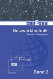 Netzwerktechnik, Band 2 - Erweiterte Grundlagen