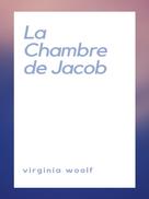 Virginia Woolf: La Chambre de Jacob 