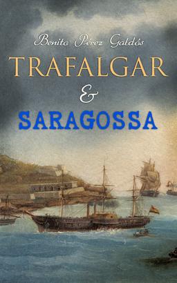 Trafalgar & Saragossa