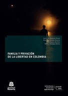 Carol Iván Abaunza Forero: Familia y privación de la libertad en Colombia 