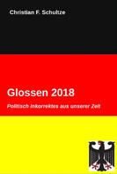 Christian Friedrich Schultze: Glossen 2018 