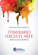 Adolfo Winternitz Wurmser: Itinerario hacia el arte 