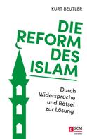 Kurt Beutler: Die Reform des Islam 