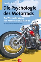 Die Psychologie des Motorrads - Zur Wechselwirkung von Mensch und Maschine