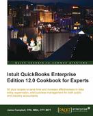 Jaime Campbell: Intuit QuickBooks Enterprise Edition 12.0 Cookbook for Experts 