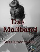 Anita Jurow-Janßen: Das Maßband 
