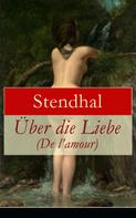 Stendhal: Über die Liebe (De l'amour) 