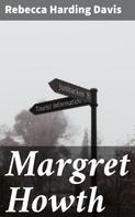 Rebecca Harding Davis: Margret Howth 