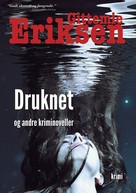 Gittemie Eriksen: Druknet 