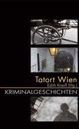 Tatort Wien - Kriminalgeschichten