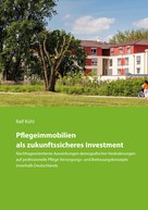 Ralf Kühl: Pflegeimmobilien als zukunftssicheres Investment 
