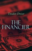 Theodore Dreiser: The Financier 