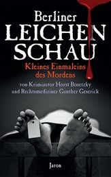 Berliner Leichenschau - Kleines Einmaleins des Mordens