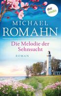 Michael Romahn: Die Melodie der Sehnsucht ★★★