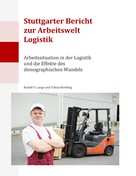 Rudolf O. Large: Stuttgarter Bericht zur Arbeitswelt Logistik 