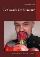 Christopher Petit: Le Chemin De L' Amour 