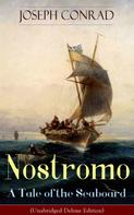 Joseph Conrad: Nostromo - A Tale of the Seaboard (Unabridged Deluxe Edition) 