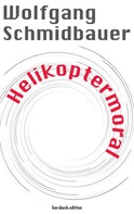 Wolfgang Schmidbauer: Helikoptermoral ★★★★