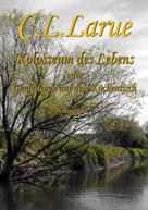 C. L. Larue: Kolosseum des Lebens 