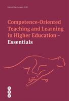 Heinz Bachmann: Competence Oriented Teaching and Learning in Higher Education - Essentials (E-Book) 