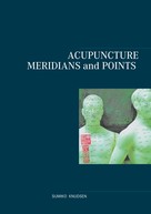 Sumiko Knudsen: Acupuncture Meridians and Points 