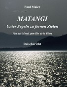 Paul Maier: Matangi - Unter Segeln zu fernen Zielen ★★★★