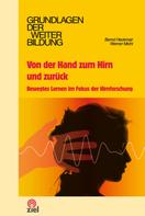 Bernd Heckmair: Von der Hand zum Hirn und zurück 