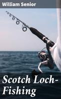 William Senior: Scotch Loch-Fishing 