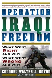 Operation Iraqi Freedom - What Went Right, What Went Wrong, and Why